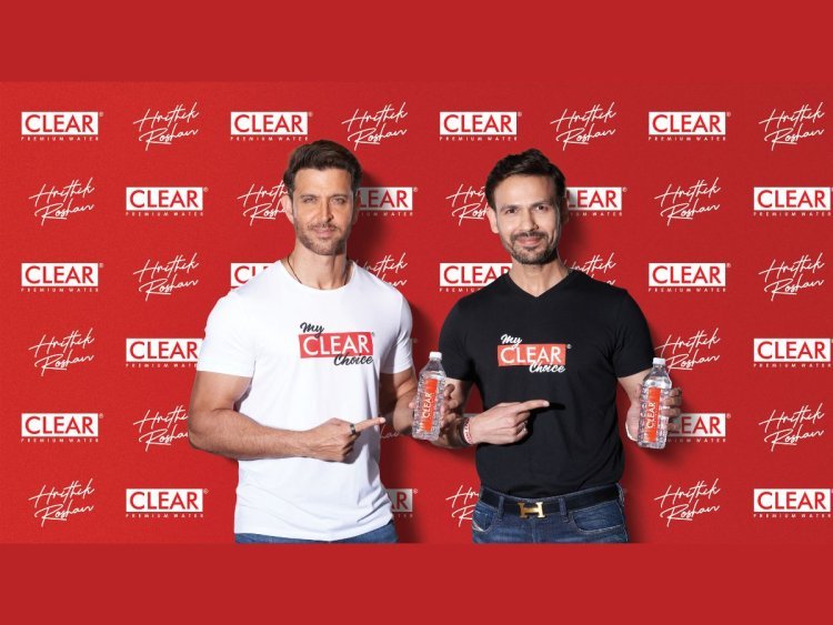 Clear Premium Water appoints superstar Hrithik Roshan as brand ambassador