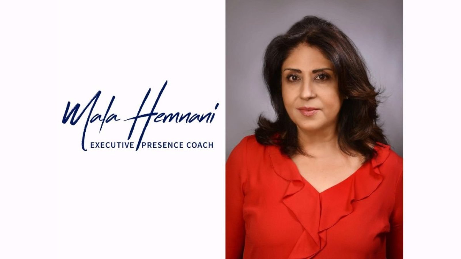 Executive Presence Coach, Mala Hemnani Introduces P.R.E.S.E.N.C.E Program to Accelerate Career Growth